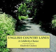 English Country Lanes: A Celebrity Choice 1858251559 Book Cover