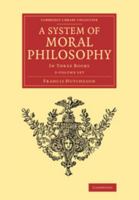 A System of Moral Philosophy (Continuum Classic Texts) 1016176732 Book Cover