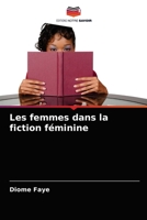 Les femmes dans la fiction féminine 6204054104 Book Cover