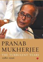 The Turbulent Years: 1980-1996 8129137690 Book Cover