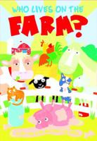 Who Lives On The Farm? 1782446788 Book Cover