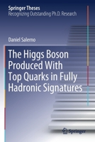 The Higgs Boson Produced with Top Quarks in Fully Hadronic Signatures 3030312569 Book Cover