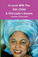 In Love With The Girl-Child 1105815560 Book Cover