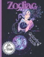 Zodiac Coloring Book for Adults: Greyscale Coloring Pages - Astrological Signs to color - Relaxation gift B08TFW3NQJ Book Cover