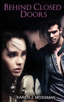 Behind Closed Doors 1681607174 Book Cover