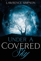 Under A Covered Sky B0CJXK75S3 Book Cover