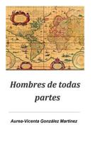 Hombres de Todas Partes 1542824893 Book Cover