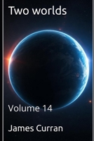 Two Worlds: Volume 14 (Two worlds (light novels) (litrpg)) B0G4D34CKJ Book Cover