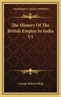 Primary Sources, Historical Collections: The History of the British Empire in India, With a Foreword by T. S. Wentworth 1018988688 Book Cover