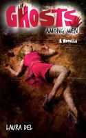 Ghosts Among Men (Samantha Davidson Novella) 1511720565 Book Cover