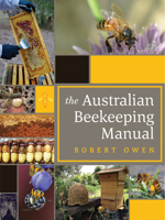 The Australian Beekeeping Manual 1921966882 Book Cover