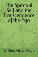 The Spiritual Self and the Transcendence of the Ego B0972W57P5 Book Cover