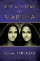 The Mystery of Martha 1838590625 Book Cover