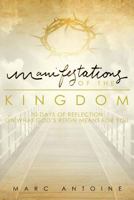 Manifestations of the Kingdom : 30 Days of Reflection on What God's Reign Means for You 1942705328 Book Cover