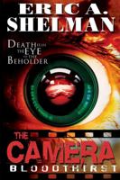 The Camera: Bloodthirst 0989141675 Book Cover