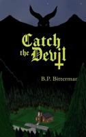 Catch the Devil 1968819037 Book Cover