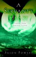 A Servant's Heart 1594670196 Book Cover