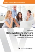 Rollenverteilung im Team einer Organisation 3639679288 Book Cover