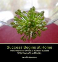 Success Begins at Home 0989356302 Book Cover