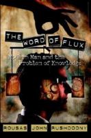 The Word of Flux 1879998319 Book Cover
