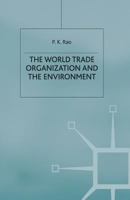 The World Trade Organization and the Environment 1349417335 Book Cover