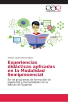 Experiencias didácticas aplicadas en la Modalidad Semipresencial 6202163003 Book Cover