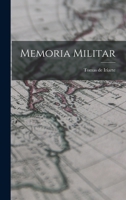 Memoria Militar: Proyectos de Operaciones B�licas Para Derrocar Al Tirano Rosas 101890767X Book Cover