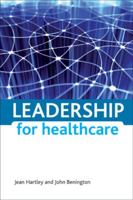 Leadership for Healthcare 1847424864 Book Cover