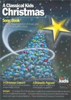 A Classical Kids Christmas Song Book 1894502221 Book Cover