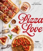 Pizza Love: 100+ Recipes Perfected for the Home Cook B0FS884B6V Book Cover