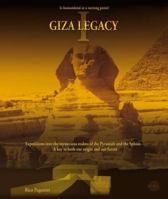 Giza Legacy: 2012  the Pyramids and the Sphinx Reveal Their Secrets 3952284904 Book Cover