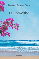 La Convoitise (French Edition) 2414460334 Book Cover