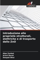 Introduzione alle proprietà strutturali, elettriche e di trasporto dello ZnO 6207324412 Book Cover