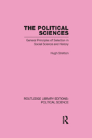 The political sciences: General principles of selection in social science and history 0415555876 Book Cover