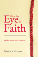 With the Eye of Faith: Meditations and Prayers 1952450047 Book Cover