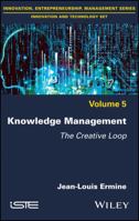 Knowledge Management: The Creative Loop 1786301709 Book Cover