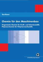 Chemie für den Maschinenbau 2: Organische Chemie für Kraft- und Schmierstoffe Polymerchemie für Polymerwerkstoffe 3866440804 Book Cover