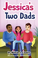 Jessica's Two Dads 1956088016 Book Cover