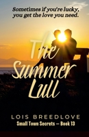 The Summer Lull (Second Chance Romances) B0CJJWRJ2P Book Cover