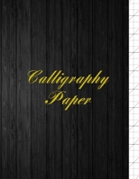 Calligraphy Paper: Slanted Calligraphic Writing for Experienced and Beginner Calligraphers - Blank Write In & Practice Typography Hand Lettered Logo Design - Dark Wood 172753414X Book Cover