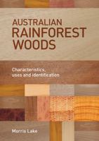 Australian Rainforest Woods: Characteristics, Uses and Identification 1486301797 Book Cover