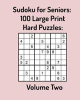 Sudoku for Seniors: 100 Large Print Hard Puzzles: Volume Two 109226311X Book Cover