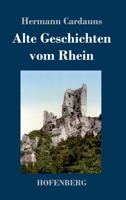 Alte Geschichten vom Rhein 3743731738 Book Cover