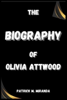 The Biography Of Olivia Attwood B0DQM29GTW Book Cover