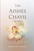The Aishes Chayil Song: Discover how each verse illuminates a unique and exceptional Woman of Valor from Tanach 1494962977 Book Cover