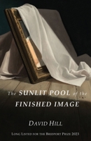The Sunlit Pool of the Finished Image 1913432904 Book Cover