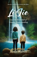 Li Jie and the Waterfall of Greater Understanding: finding courage to be different 1764395069 Book Cover