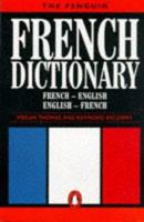 French Dictionary, The Penguin (Penguin Reference) 0140510656 Book Cover