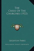 The Crisis of the Churches 0548771243 Book Cover