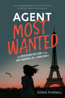 Agent Most Wanted: The Never-Before-Told Story of the Most Dangerous Spy of World War II 0593350545 Book Cover